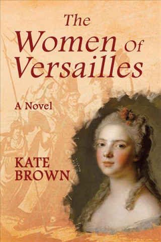 Könyv Women of Versailles Kate Brown