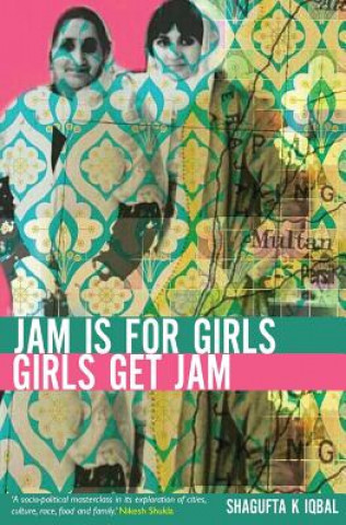 Книга Jam is for Girls Shagufta Iqbal