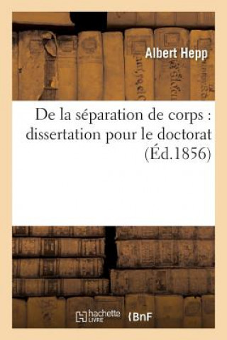 Libro de la Separation de Corps: Dissertation Pour Le Doctorat HEPP-A