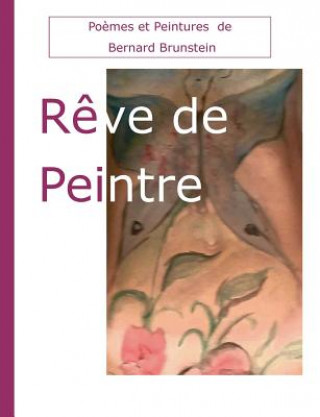 Kniha Reve de Peintre BERNARD BRUNSTEIN