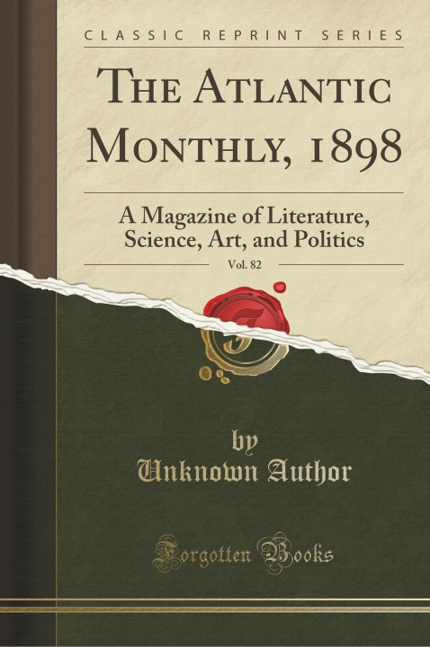 Buch The Atlantic Monthly, 1898, Vol. 82 Unknown Author