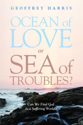 Carte Ocean of Love, or Sea of Troubles? Geoffrey Harris