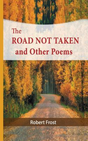 Kniha Road Not Taken and Other Poems Robert Frost