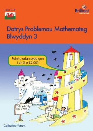 Kniha Datrys Problemau Mathemateg - Blwyddyn 3 Catherine Yemm