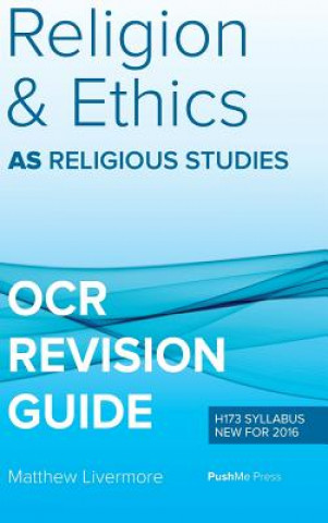 Kniha As Religion and Ethics Revision Guide for OCR Matthew Livermore