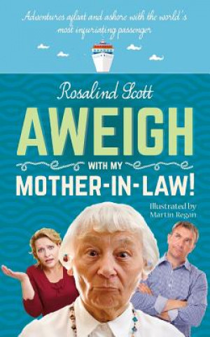 Книга Aweigh With My Mother-in-Law Rosalind Scott