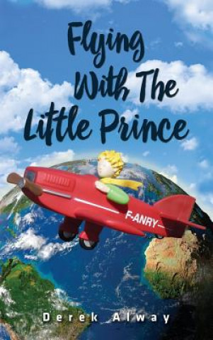 Kniha Flying with the Little Prince Derek Alway