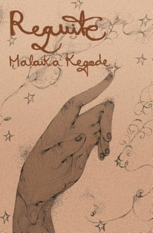 Knjiga Requite Malaika Kegode