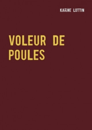 Book Voleur de poules Karine Lottin