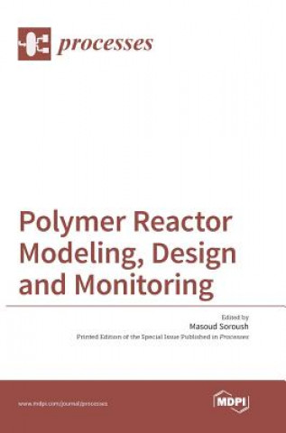 Knjiga Polymer Reactor Modeling, Design and Monitoring 