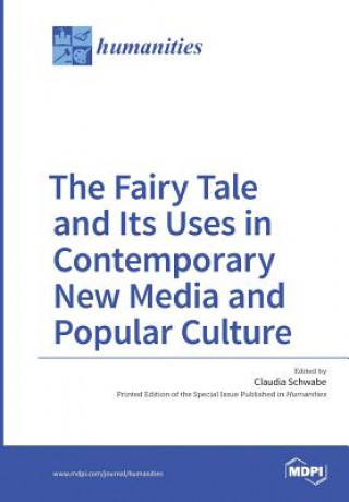 Knjiga Fairy Tale and Its Uses in Contemporary New Media and Popular Culture 