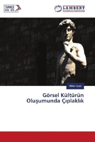 Knjiga Görsel Kültürün Olusumunda Çiplaklik Vildan Açan