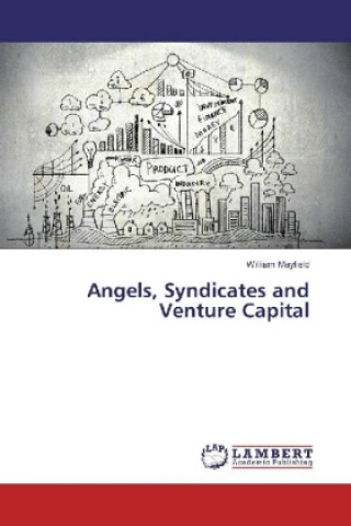 Książka Angels, Syndicates and Venture Capital William Mayfield