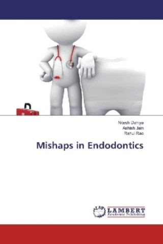 Knjiga Mishaps in Endodontics Nitesh Dahiya