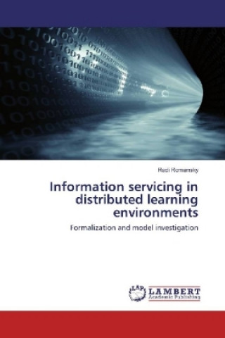 Knjiga Information servicing in distributed learning environments Radi Romansky