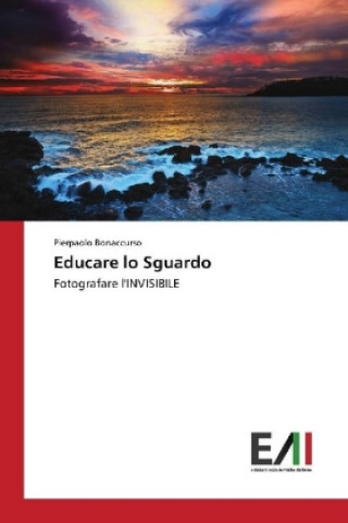 Kniha Educare lo Sguardo Pierpaolo Bonaccurso