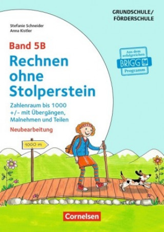 Książka Rechnen ohne Stolperstein - Neubearbeitung Band 5B - Zahlenraum bis 1000 +/- mit Übergängen, Malnehmen und Teilen Stefanie Schneider