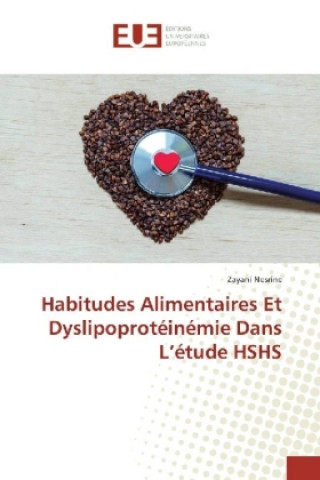 Carte Habitudes Alimentaires Et Dyslipoprotéinémie Dans L'étude HSHS Zayani Nesrine