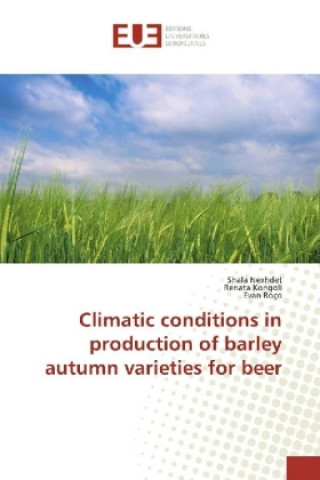 Carte Climatic conditions in production of barley autumn varieties for beer Shala Nexhdet