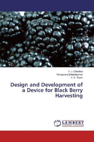 Carte Design and Development of a Device for Black Berry Harvesting V. J. Chhotala