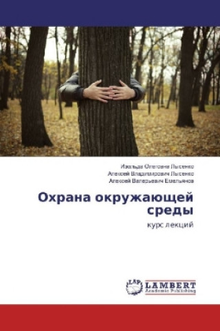Könyv Ohrana okruzhajushhej sredy Izol'da Olegovna Lysenko