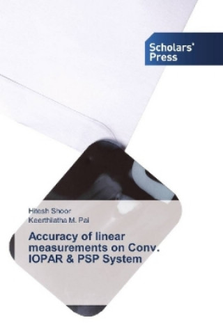 Kniha Accuracy of linear measurements on Conv. IOPAR & PSP System Hitesh Shoor