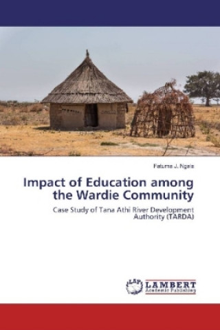 Kniha Impact of Education among the Wardie Community Fatuma J. Ngala