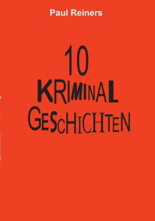 Kniha 10 Kriminalgeschichten Paul Reiners