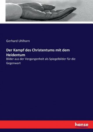 Książka Kampf des Christentums mit dem Heidentum Gerhard Uhlhorn