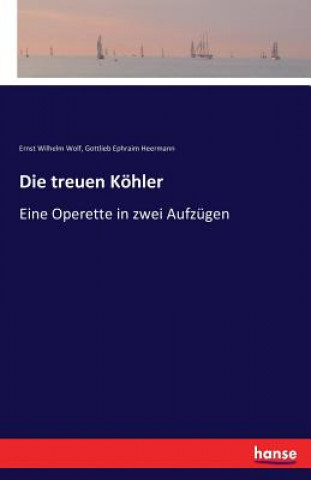 Kniha treuen Koehler Ernst Wilhelm Wolf