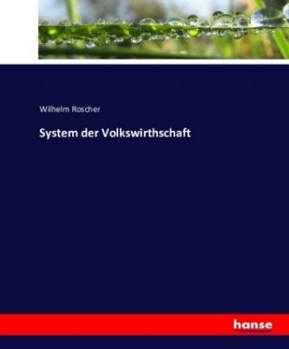 Libro System der Volkswirthschaft Wilhelm Roscher