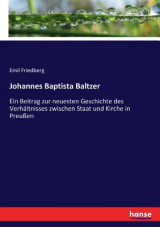 Kniha Johannes Baptista Baltzer Emil Friedberg