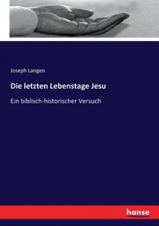Könyv letzten Lebenstage Jesu Joseph Langen