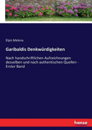 Książka Garibaldis Denkwurdigkeiten Elpis Melena