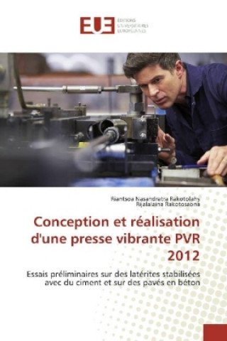 Kniha Conception et réalisation d'une presse vibrante PVR 2012 Riantsoa Nasandratra Rakotolahy