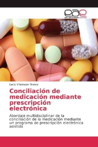 Könyv Conciliación de medicación mediante prescripción electrónica Lucía Villamayor Blanco