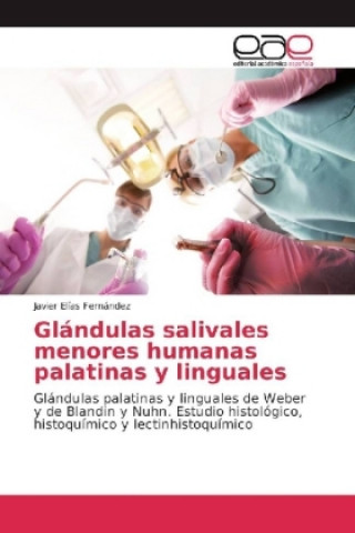 Carte Glándulas salivales menores humanas palatinas y linguales Javier Elías Fernández