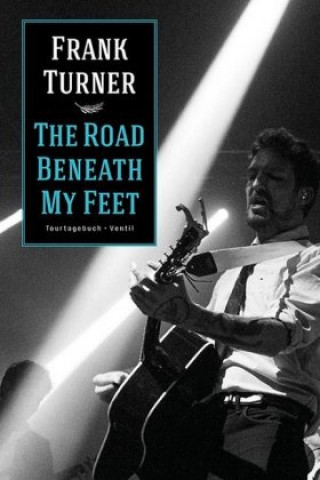 Kniha The Road Beneath My Feet Frank Turner