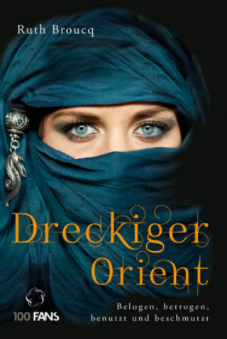 Kniha Dreckiger Orient Ruth Broucq