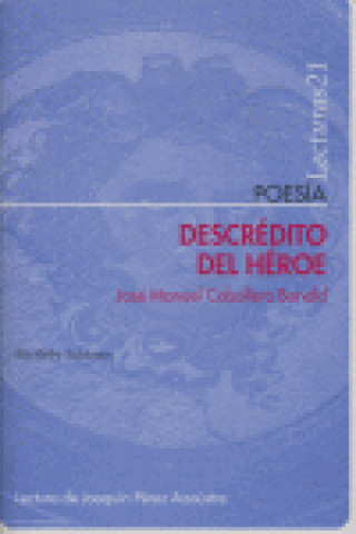 Libro Descrédito del héroe José Manuel Caballero Bonald