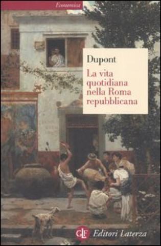 Carte La vita quotidiana nella Roma repubblicana Florence Dupont