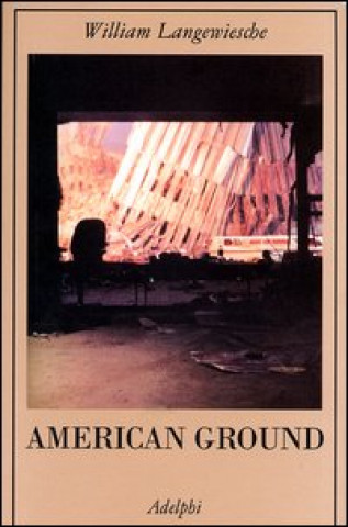 Carte American Ground William Langewiesche