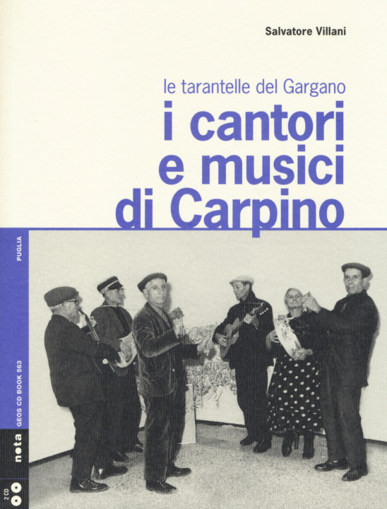 Könyv I cantori e musici di Carpino. Le tarantelle del Gargano. Con 2 CD Audio Salvatore Villani