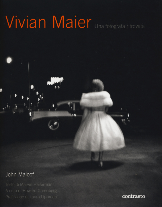 Kniha Vivian Maier. Una fotografa ritrovata John Maloof