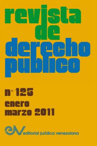 Kniha Revista de Derecho Publico (Venezuela), No. 125, Enero-Marzo 2011 