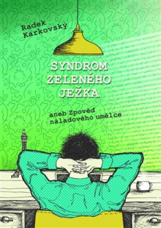 Kniha Syndrom zeleného ježka Radek Karkovský