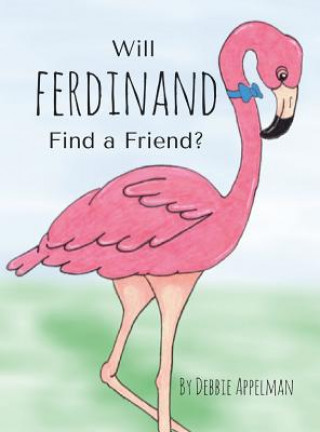 Książka Will Ferdinand Find A Friend Debbie Appelman