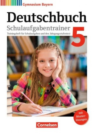 Kniha Deutschbuch Gymnasium 5. Jahrgangsstufe - Bayern - Schulaufgabentrainer mit Lösungen Michael Lessing