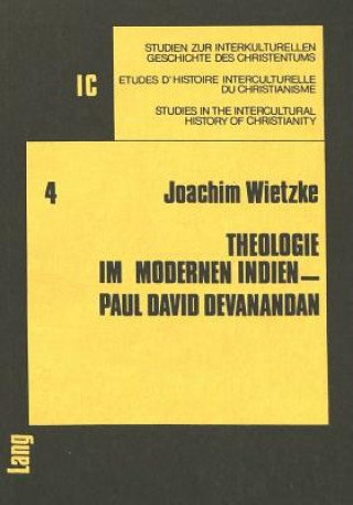 Carte Theologie im modernen Indien - Paul David Devanandan Joachim Wietzke