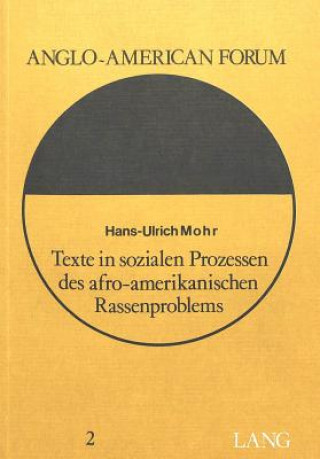 Book Texte in sozialen Prozessen des afro-amerikanischen Rassenproblems Hans-Ulrich Mohr